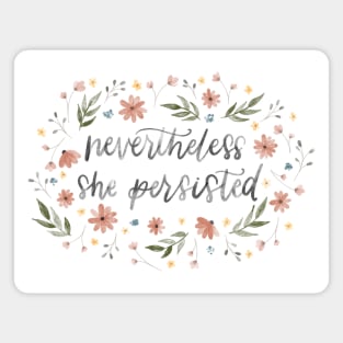 Watercolor Floral Nevertheless She Persisted Magnet